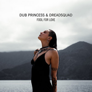 Fool For LoveDub Princess & Dreadsquad cover