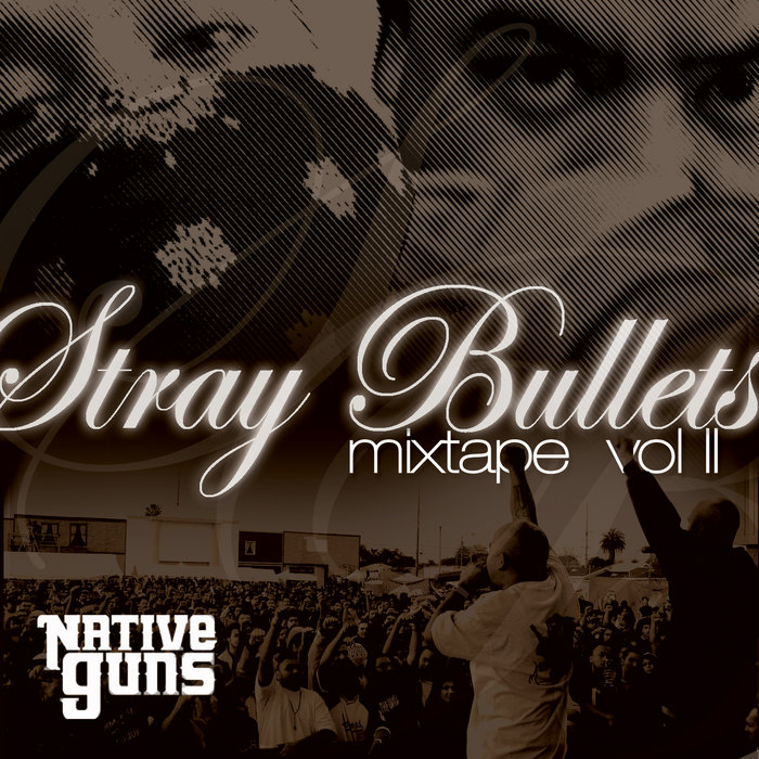 Native Guns Rapper Stray Bullets Mixtape Vol. 2 | Native Guns