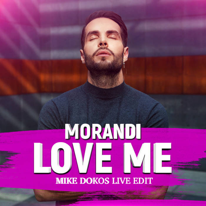 Morandi love me