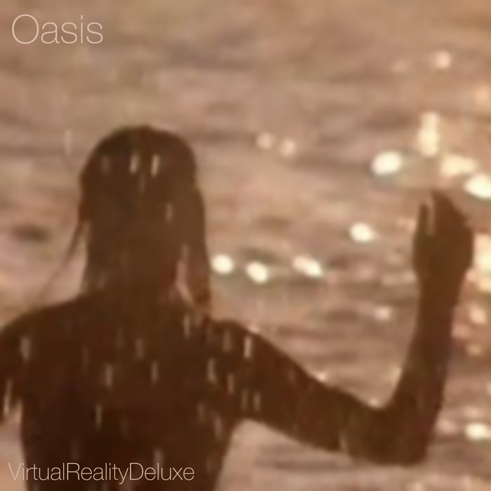 Oasis VirtualRealityDeluxe