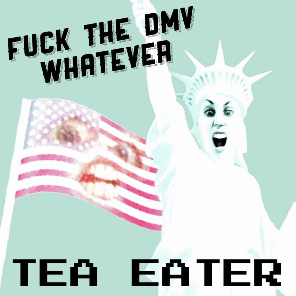 Fuck the dmv alt version united states of whatever cover tea eater