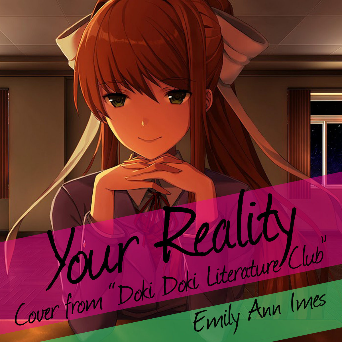 Your Reality (Cover from Doki Doki Literature Club) | Emily Ann Imes