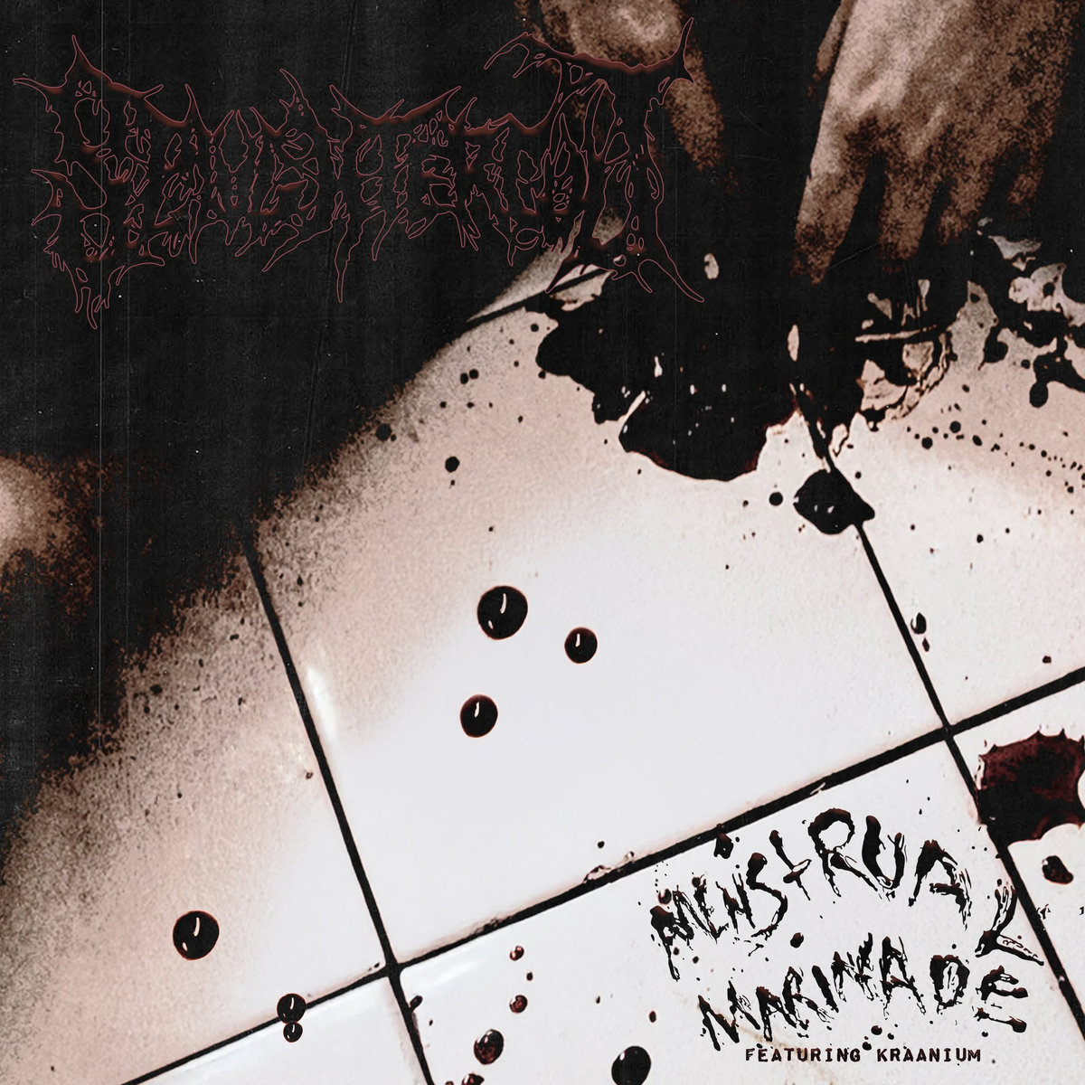 Menstrual Marinade (ft. Kraanium)