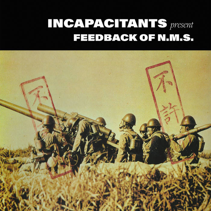 Incapacitants – Feedback Of N.M.S CD ORG Feedback of N.M.S. | Incapacitants | Urashima