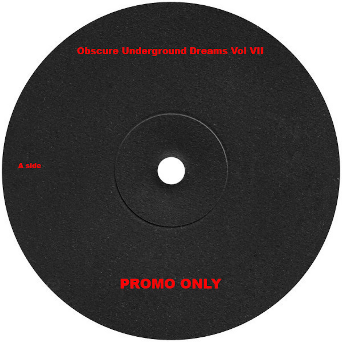 Obscure Underground Dreams VOL VII (BANDCAMP EXLCUSIVE ONLY) HOTMIX