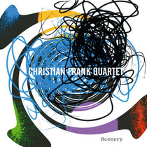 Christian Frank Quartet: "Scenery" cover art