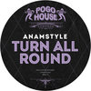 AnAmStyle - Turn All Round (Original Mix)
