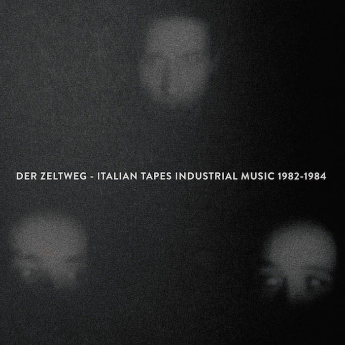 Various ‎– Der Zeltweg - Italian Tapes Industrial Music 1982-1984