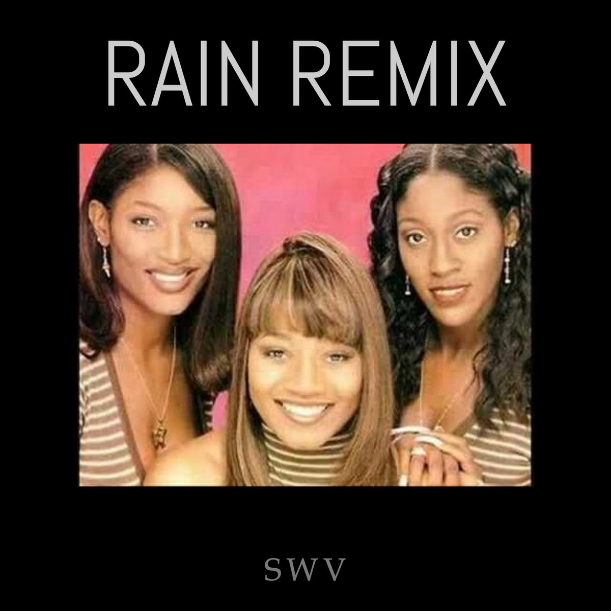 SWV RAIN ACAPELLA REMIX Gracel