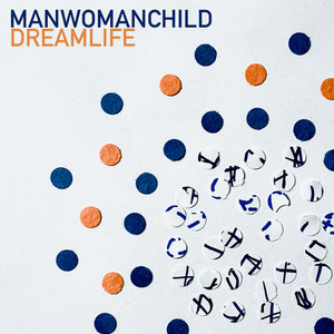 Manwomanchild — Dreamlife