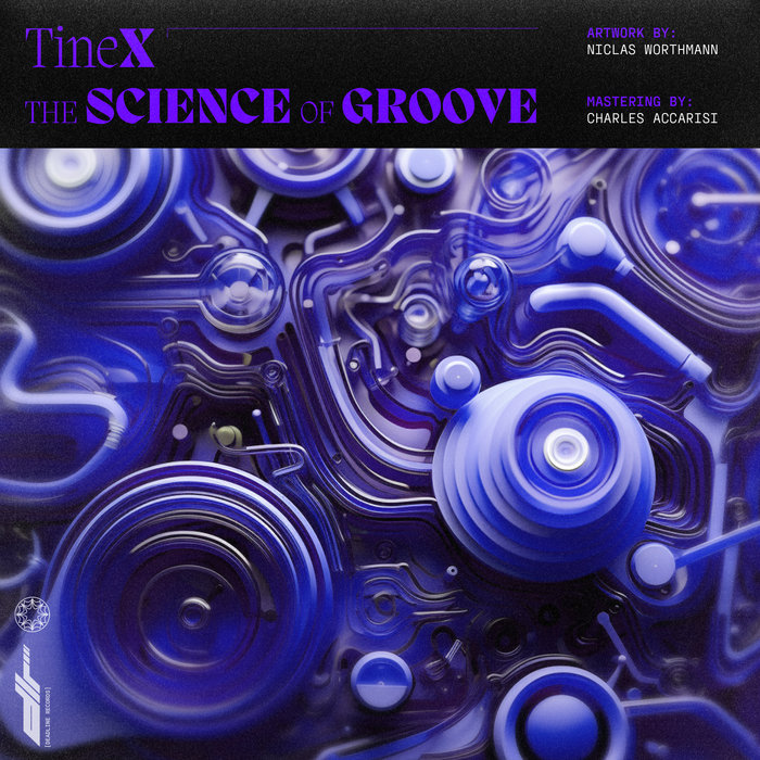 The Science of Groove EP TineX Deadline Records