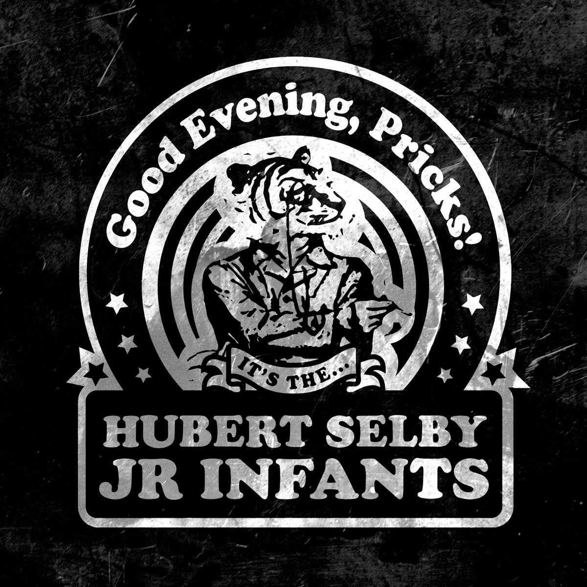 Good Evening, Pricks! It's the Hubert Selby Jr. Infants cover