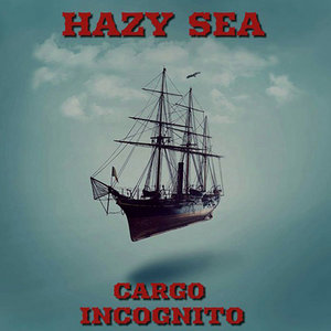 Hazy Sea — CARGO INCOGNITO