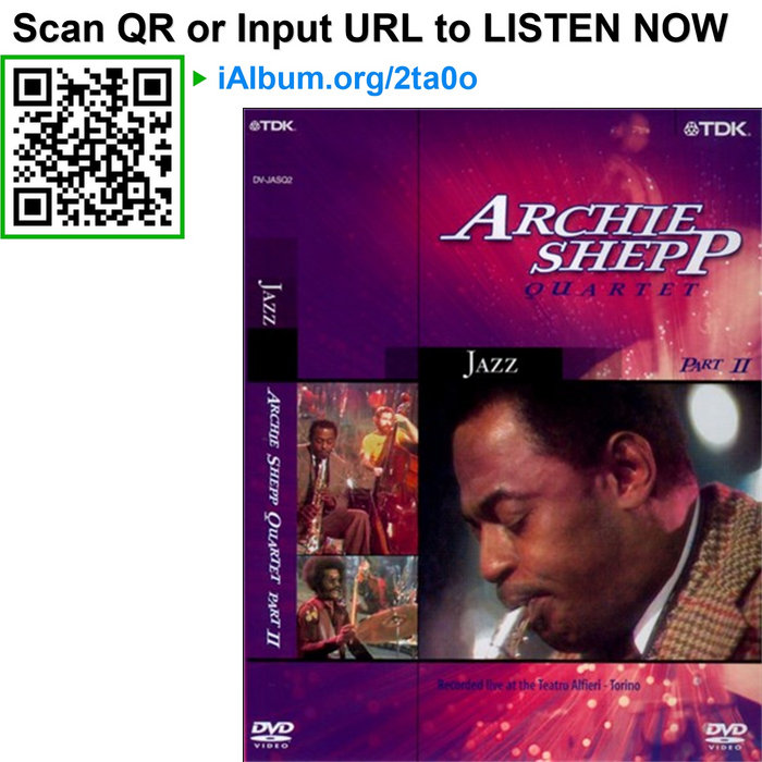 Part II | Archie Shepp Quartet