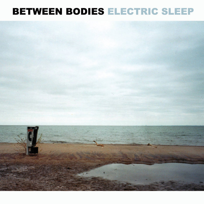 ELECTRIC SLEEP | BETWEEN BODIES | Collective Memory