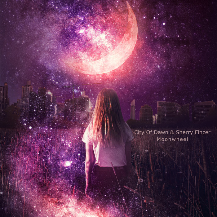 Moonwheel | City of Dawn & Sherry Finzer | City Of Dawn