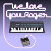 We Love You Roger