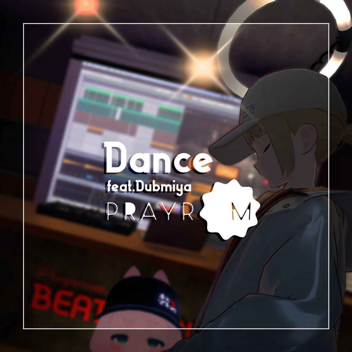 Dance feat.Dubmiya, PRAYROOM