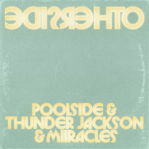 OthersidePoolside & Thunder Jackson & MiiRACLES cover