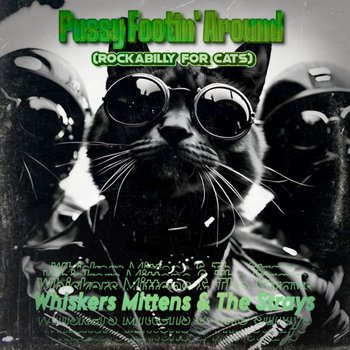 Pussy Footin' Around (Rockabilly for Cats) | Whiskers Mittens