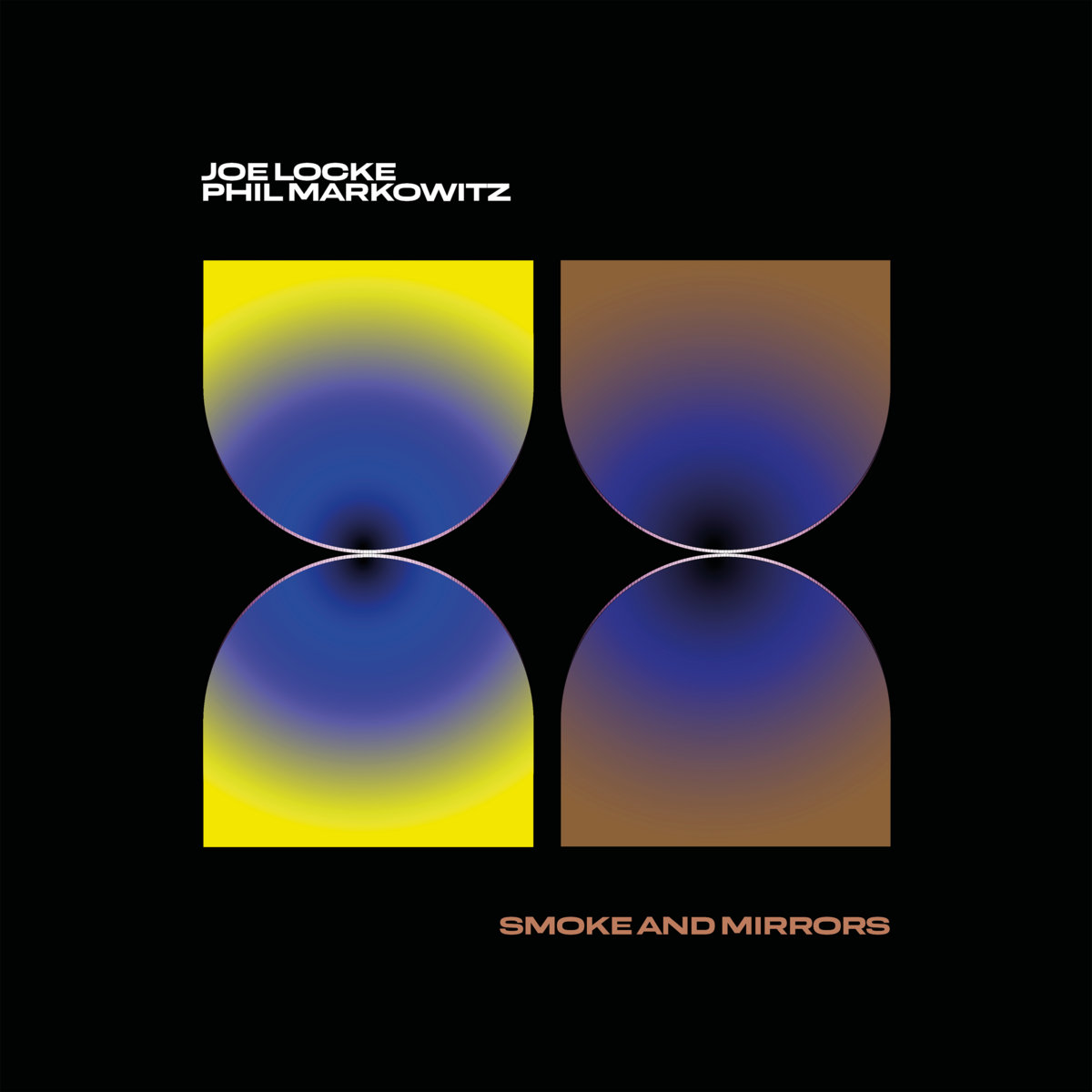 Smoke and Mirrors | Joe Locke & Phil Markowitz | Joe Locke