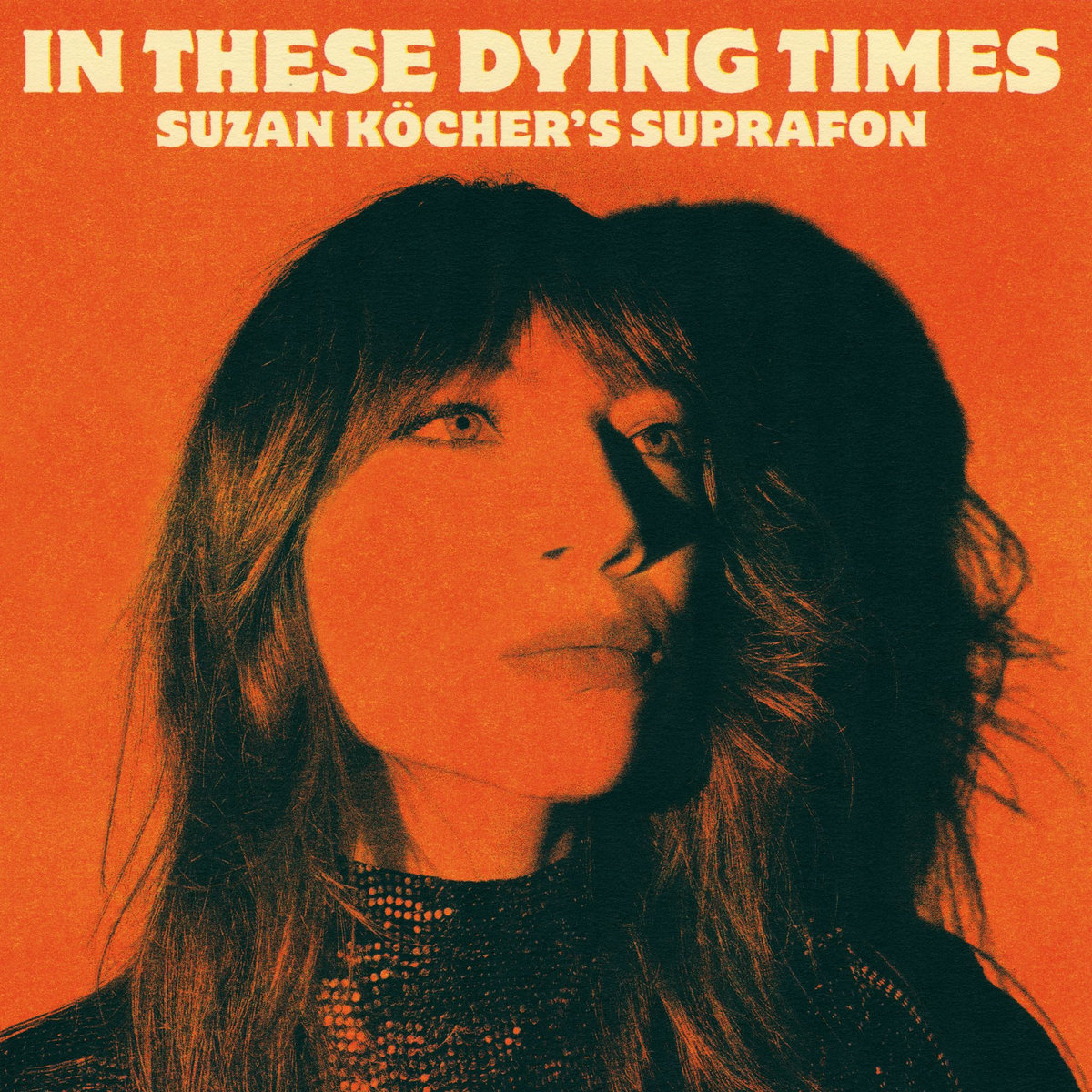 晩祷 レコード In These Dying Times | Suzan Köcher's Suprafon