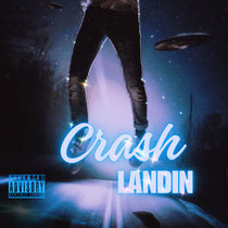 CRASH LANDIN ft Fazeonerok x Bobby Craves x Keef Wookie cover art