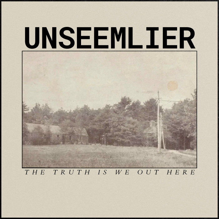 The Truth Is We Out Here Unseemlier Sell The Heart Records(02)