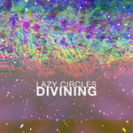 Lazy Circles - Divining