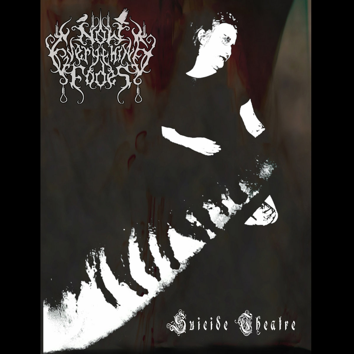 Now Everything Fades - Suicide Theatre | SIF179 | Silentium