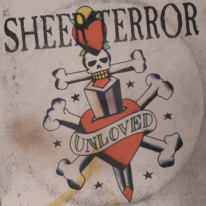 Unheard Unloved | Sheer Terror