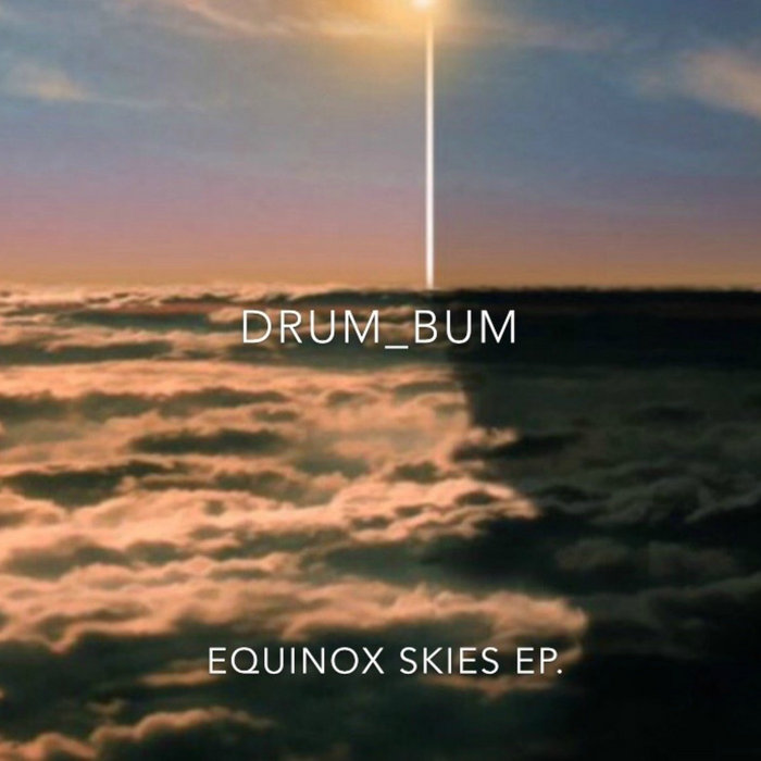 equinox skies Drum_bum