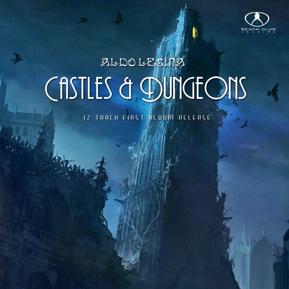 Aldo Lesina - Castles & Dungeons | Beach Club Records