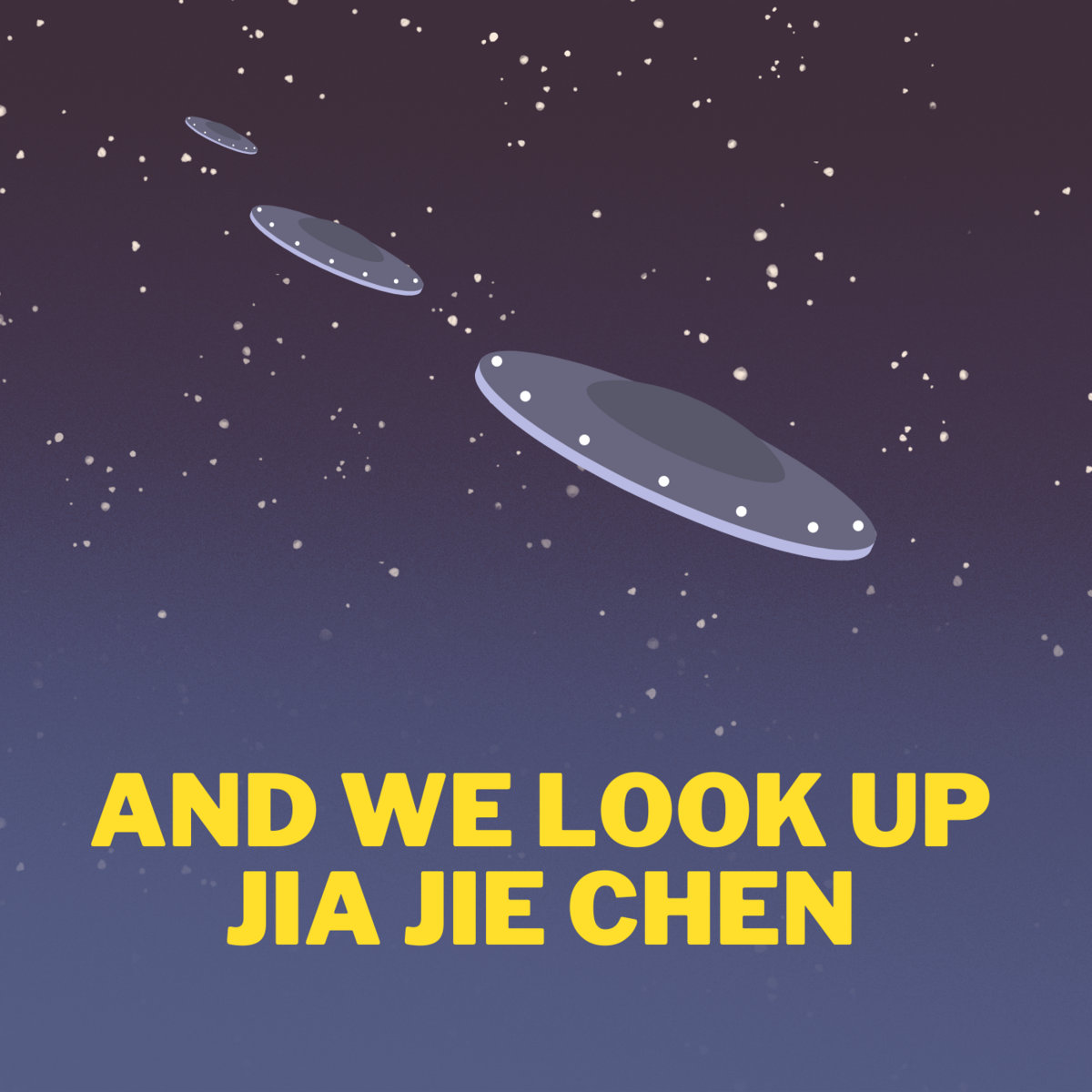 And We Look Up | Jia Jie Chen