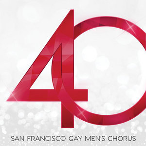 San Francisco Gay Men’s Chorus — 40