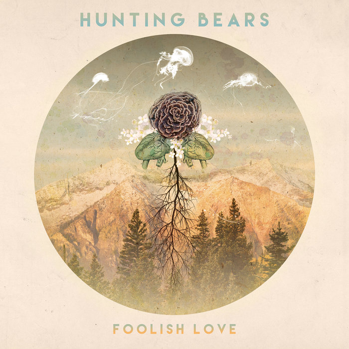 Foolish Love | Hunting Bears