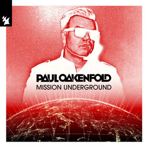 Paul Oakenfold — Mission Underground (Extended Versions)