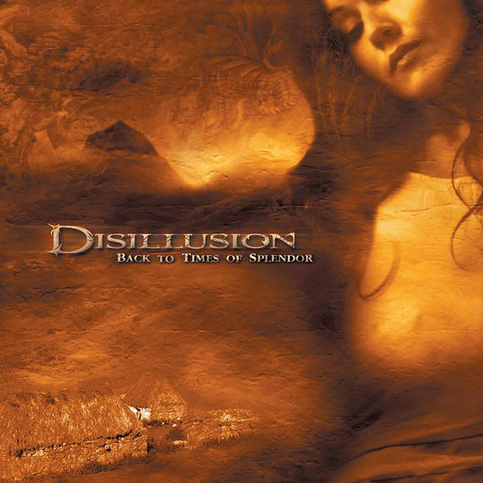 【rodrigo様用】DISILLUSION / Back To Times Back to Times of Splendor | Disillusion