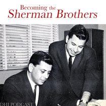 Becoming the Sherman Brothers - Part Six cover art