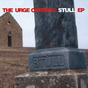 Urge Overkill — Stull