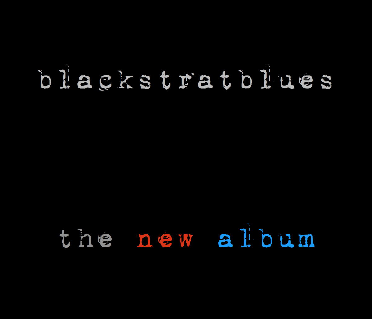 The New Album | Blackstratblues