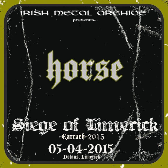 HORSE - Live @ The Siege - Earrach 2015 cover