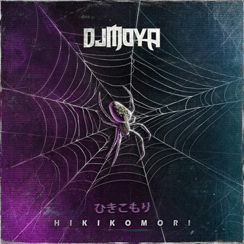 HIKIKOMORI | Dj Moya