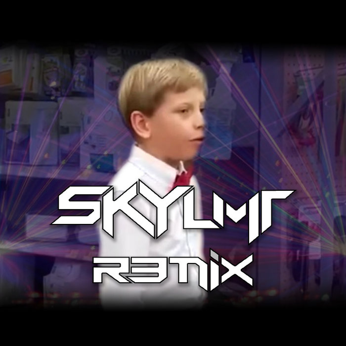 Yodeling Walmart Kid Sky Limit Remix Sky Limit sky limit bandcamp
