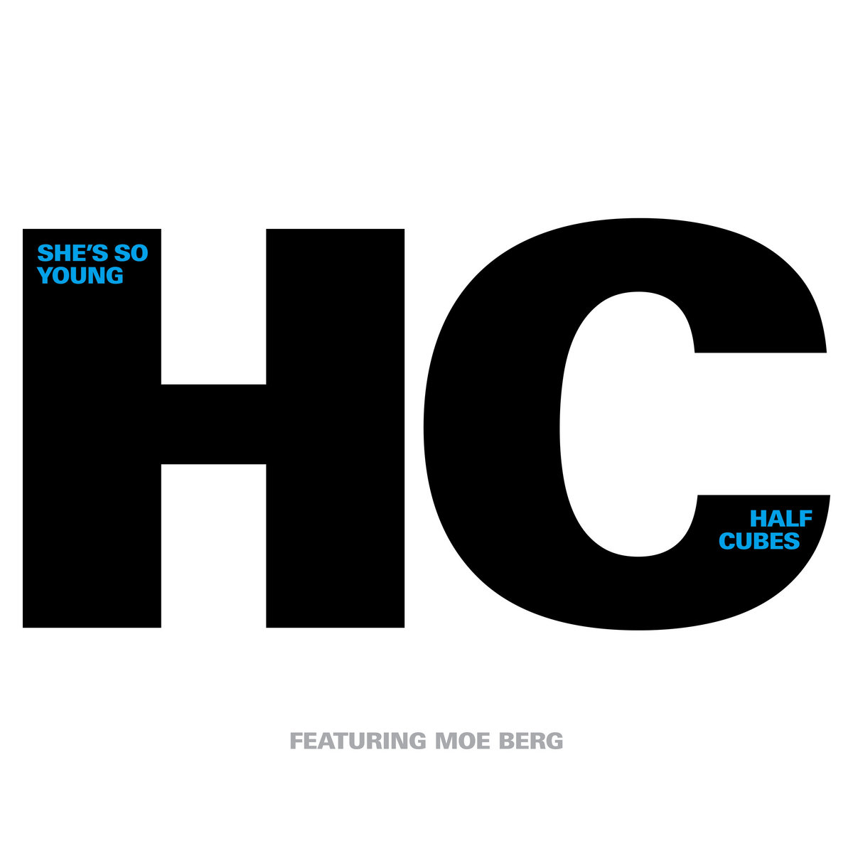 She s So Young The Half Cubes Big Stir Records she-s-so-young-the-half-cubes-big-stir-records