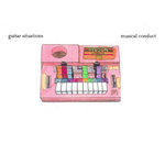 Guitar Situations: Musical Conduct (2002) ($10)