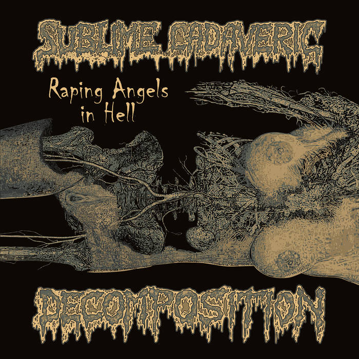 SUBLIME CADAVERIC DECOMPOSITION 