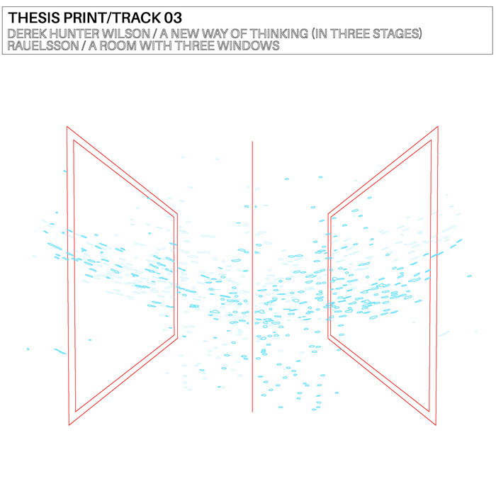 PRINT/TRACK 03 Rauelsson & Derek Hunter Wilson Rauelsson, Derek