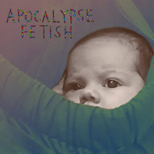 Apocalypse FetishLou Barlow cover
