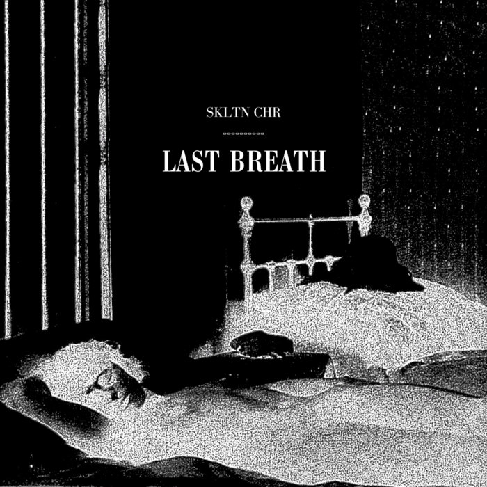 LAST BREATH SKLTN CHR
